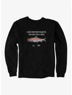 Comedy The Office Close Your Mouth Sweetie. Sweatshirt